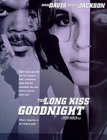 Die Screaming! the Long Kiss Goodnight fanlisting